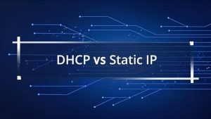 DHCP против статического IP: сравнение